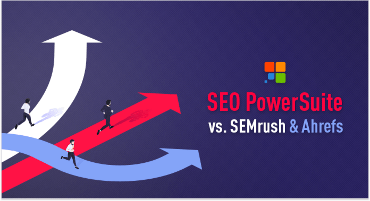 When To Choose SEO PowerSuite Over SEMrush & Ahrefs?